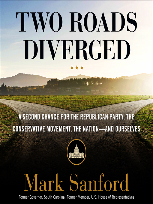 Title details for Two Roads Diverged by Mark Sanford - Available